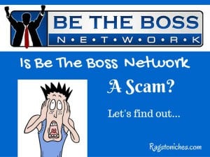 is be the boss network a scam