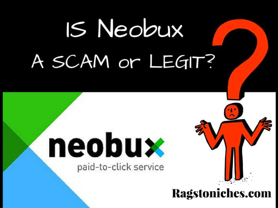 What Is Neobux A Scam Or Legit Rags To Niche - scam or legit