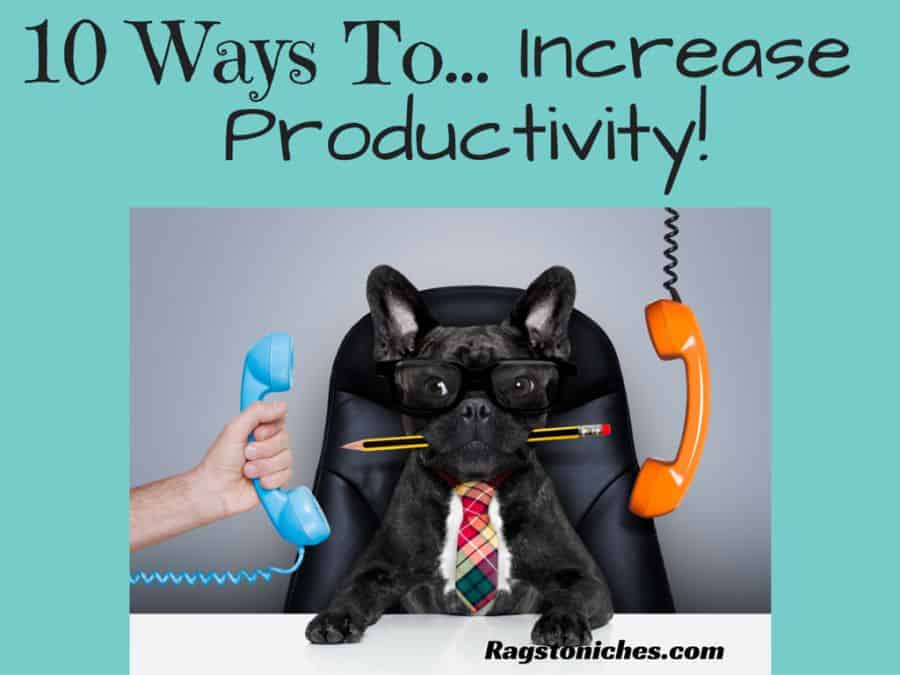 10 ways to increase productivity