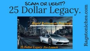 25 dollar legacy scam or legit