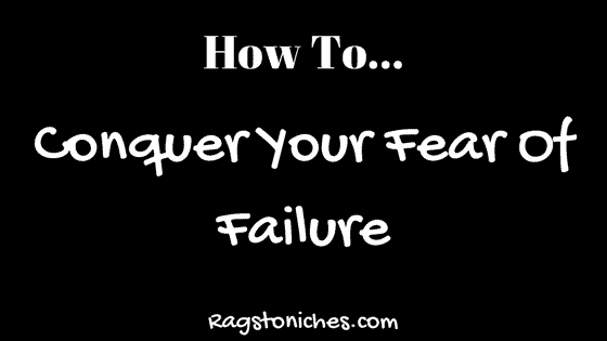 how to conquer fear of failure in online business