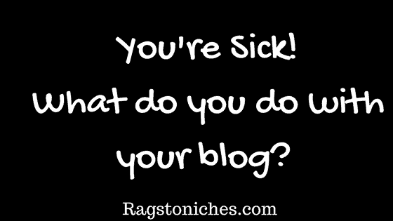 what to do on your blog when you're sick