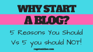 why start a blog reasons why you should and should not