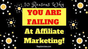 Can You Really Make Money Affiliate Marketing? 10 Reasons You Are Failing!