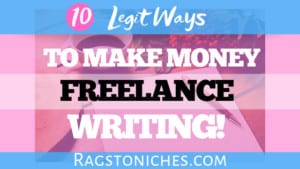 legit ways to make money freelance writing
