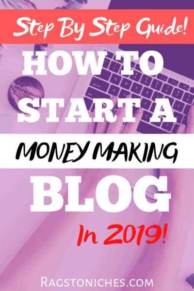 Step By Step Guide To Setting Up A Money Making Blog In 2019!