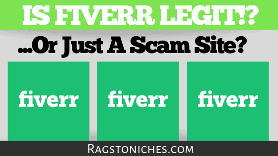 Is Fiverr A Legit Website, Or A Scam Website?