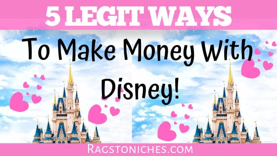 Legit ways to make money from home, for Disney fans!