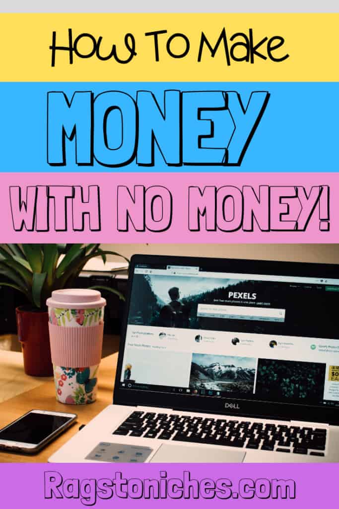 How To Start Making Money With No Money