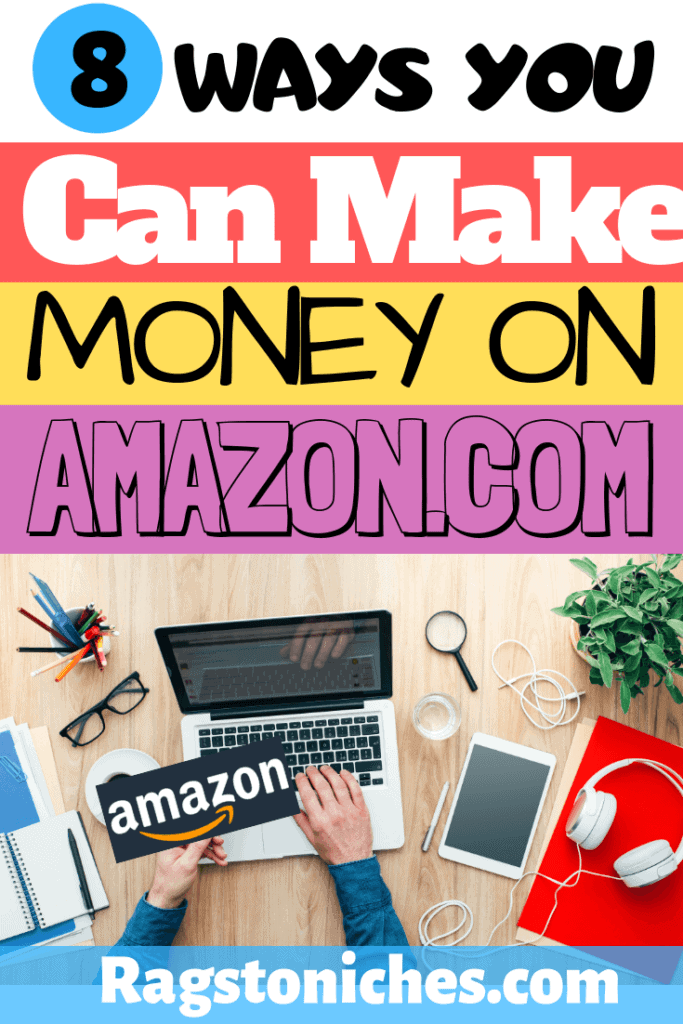 How to make money on Amazon, work form home.