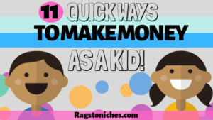 quick ways to make money as a kid