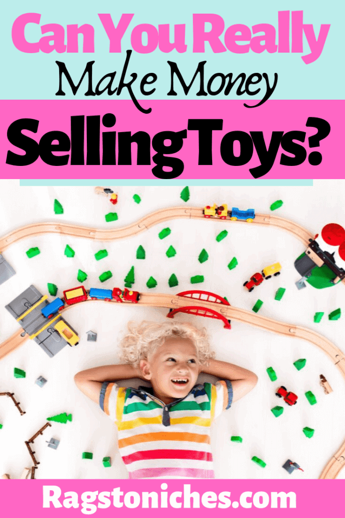 can you really make money selling toys?