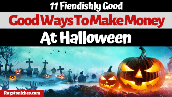 Good ways to make money at Halloween online and from home!