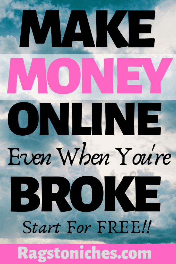 how to make money online when you're broke