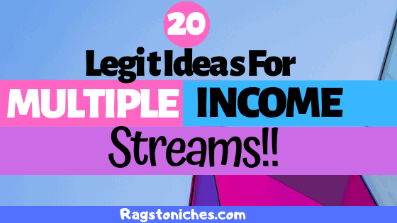 Legit ideas for multiple income streams online and from home