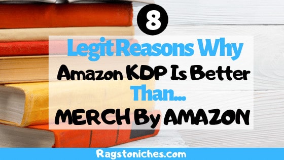 legit reasons why amazon kdp is better than merch by amazon