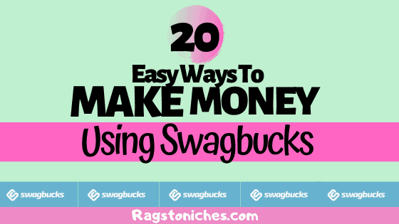 20 easy ways to make money with swagbucks