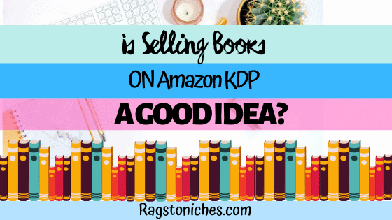 Is Kindle Direct Publishing A GOOD Idea?
