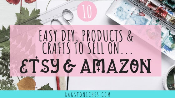 10 Easy DIY & Craft Ideas To Sell On Etsy Or Amazon Homemade?