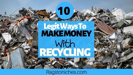 legit  ways to make money with recycling 