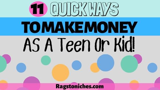 11 Quick ways to make money as a kid and teen online or from home