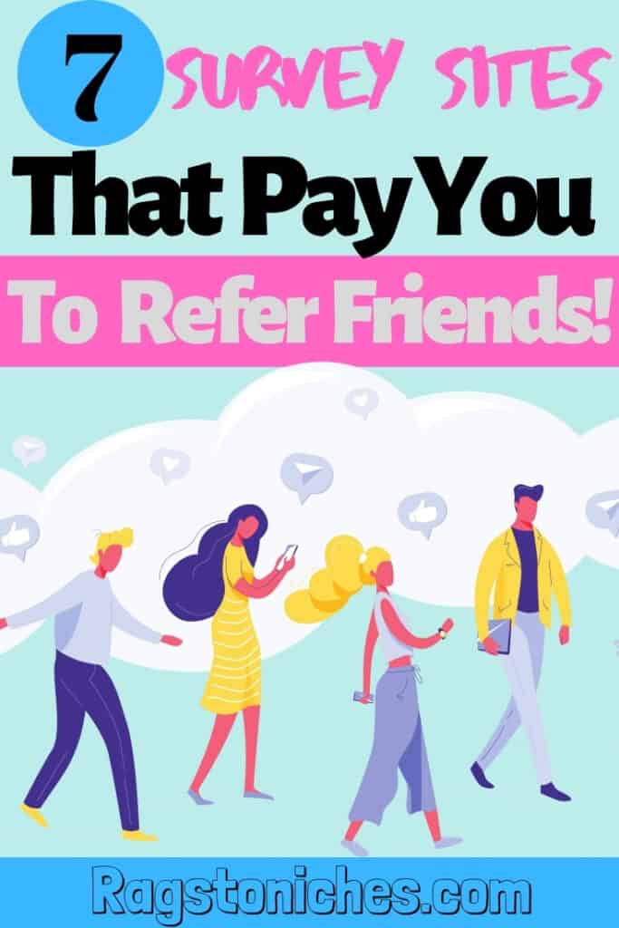 Survey sites that pay you to refer and have referral programs