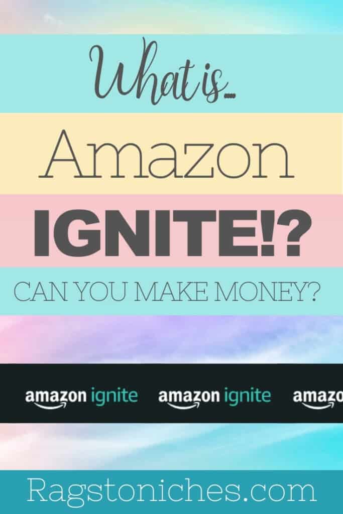 what is amazon ignite?  Another way to make money from home or online via selling printables?