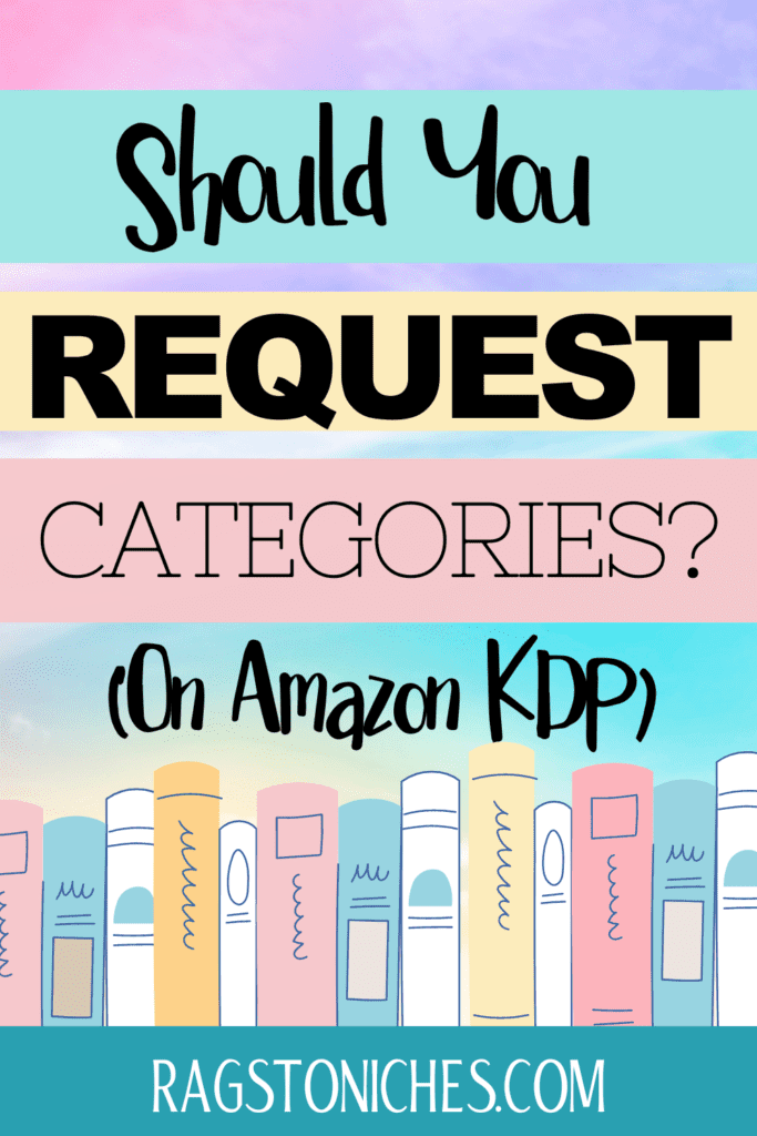 Should you request categories on Amazon KDP for low and medium content books?
