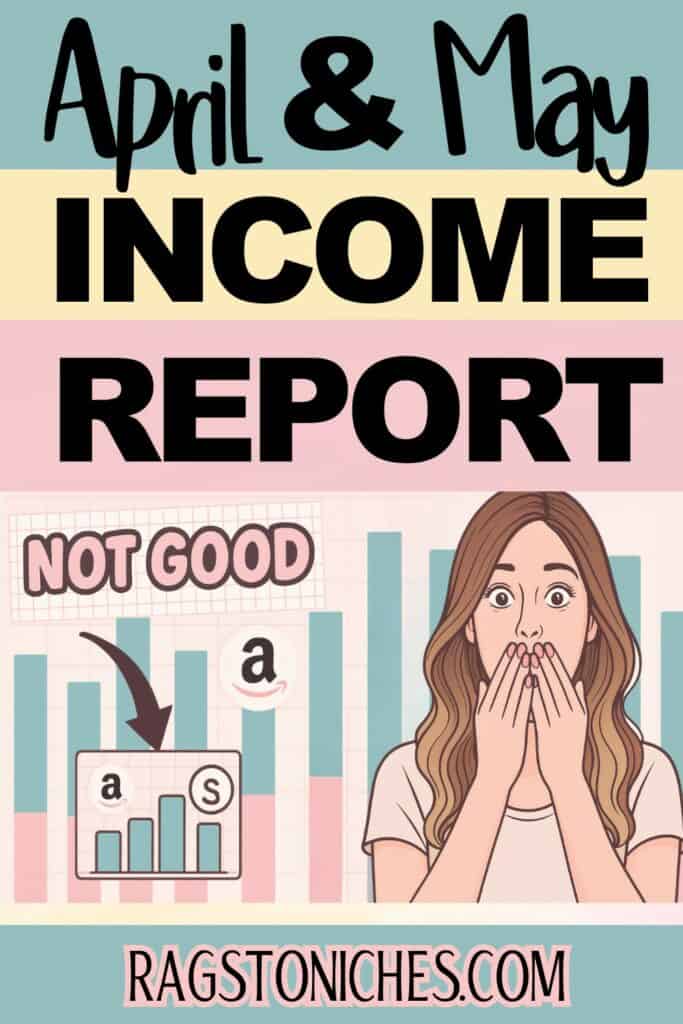Illustrated Pinterest graphic showing a worried woman, a red downward-sloping graph labeled “KDP Income,” and bold text reading “THIS IS NOT GOOD – April & May Income Report 2025 – ragstoniches.com,” on a soft pastel pink and blue background.