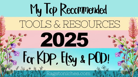 My top recommended tools and Resources 2025 for KDP, esty and POD. Pastel background with wild flowers.